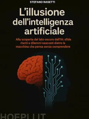 L'illusione dell'Intelligenza Artificiale