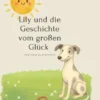 Lily und die Geschichte vom großen Glück