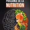 L'incroyable puissance de la nutrition