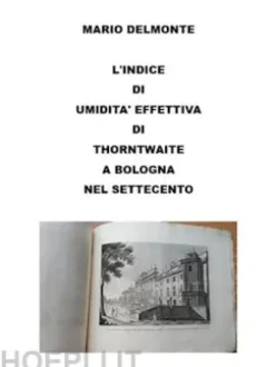 L'indice Di Umidita' Effettiva Di Thorntwaite a Bologna Nel Settecento