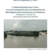 L'industrialisation par le bas : une autre passerelle de la construction du développement économique au Cameroun