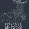 L'ingresso nel mondo del lavoro