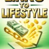 Links to Lifestyle: Escape the struggle, earn passive commissions fast, and follow a beginner’s blueprint to affiliate success