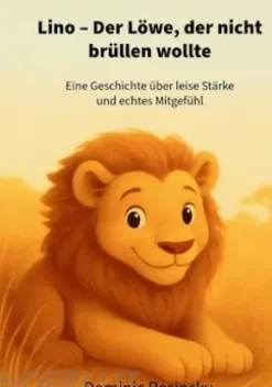 Lino Der Löwe, der nicht brüllen wollte
