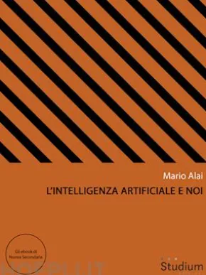 L'intelligenza artificiale e noi