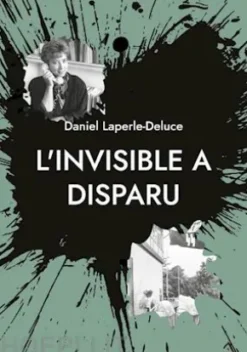 L'invisible a disparu