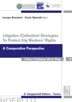 Litigation (collective) Strategies To Protect Gig Workers' Rights
