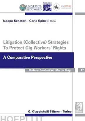 Litigation (collective) Strategies To Protect Gig Workers' Rights