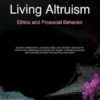 Living Altruism: Ethics and Prosocial Behavior