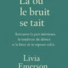 Là où le bruit se tait