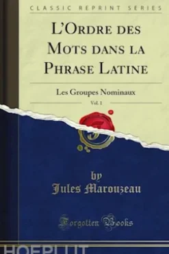 L’Ordre des Mots dans la Phrase Latine