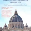 L'Ostpolitik della Santa Sede e la «Conferenza per la Sicurezza e Cooperazione in Europa» di «Helsinki 1975»