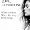 Love, Conditioned