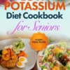 Low Potassium Diet Cookbook for Seniors