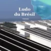 Ludo du Brésil