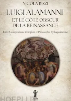 Luigi Alamanni et le Côté Obscur de la Renaissance