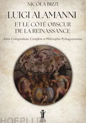 Luigi Alamanni et le Côté Obscur de la Renaissance