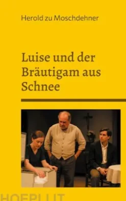 Luise und der Bräutigam aus Schnee