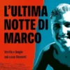 L'ultima notte di Marco
