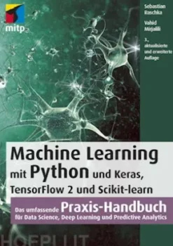 Machine Learning mit Python und Keras, TensorFlow 2 und Scikit-learn