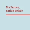 Ma France, nation boisée