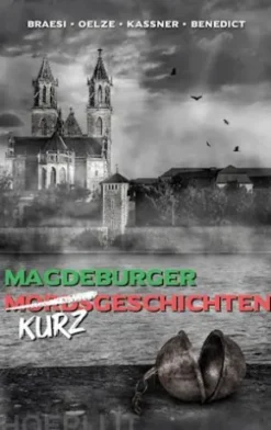 Magdeburger (Mords) Kurzgeschichten finster bis heiter