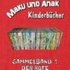 Maku und Anak Kinderbücher Sammelband 1