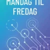 Mandag til fredag