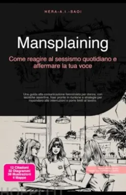Mansplaining: Come reagire al sessismo quotidiano e affermare la tua voce