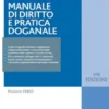 Manuale di diritto e pratica doganale