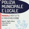 Manuale per i Concorsi in Polizia Municipale e Locale