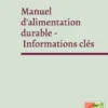 Manuel d'alimentation durable - Informations clés