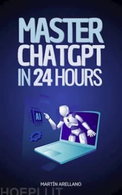 Master ChatGPT in 24 Hours