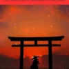 Mastering Life and Swordsmanship: The Wisdom of Miyamoto Musashi