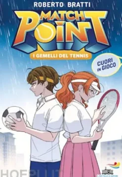 Match Point. I gemelli del tennis - 3. Cuori in gioco