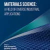 Materials Science: A Field of Diverse Industrial Applications