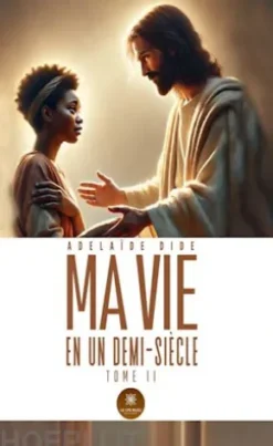 Ma vie en un demi-siècle - Tome 2