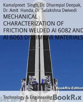 MECHANICAL CHARACTERIZATION OF FRICTION WELDED Al 6082 AND Al 6063 DISSIMILAR MATERIALS