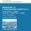 Mediazione 3.0 e negoziazione assistita 2.0 - e-Book