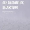 Mediokersamhället och aristotelisk balansteori