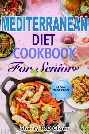 Mediterranean Diet Cookbook for Seniors