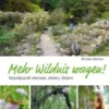 Mehr Wildnis wagen!