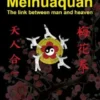 Meihuaquan The Link Between Man and Heaven