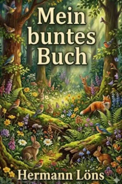 Mein buntes Buch: Naturschilderungen