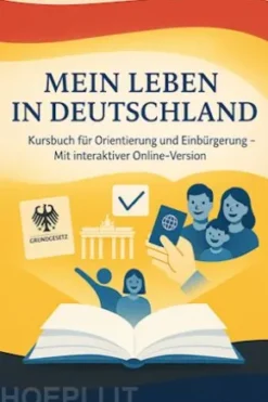 Mein Leben in Deutschland Kursbuch für Orientierung und Einbürgerung – Mit interaktiver Online-Version