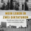 Mein Leben in zwei Diktaturen