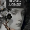 Memoria e Delirio con versi sparsi