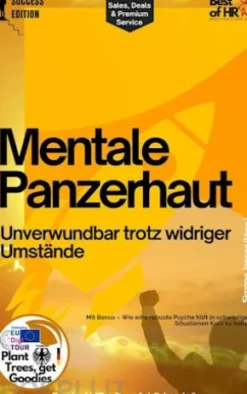Mentale Panzerhaut – Unverwundbar trotz widriger Umstände