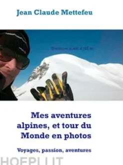 Mes aventures alpines, et tour du Monde en photos