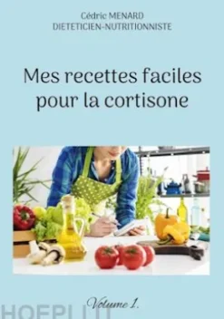 Mes recettes faciles pour la cortisone.
